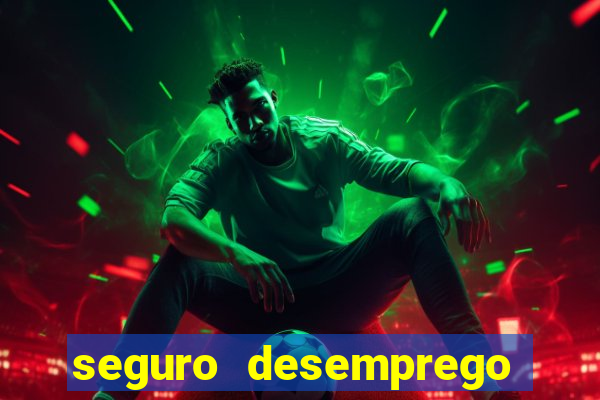 seguro desemprego cai que horas
